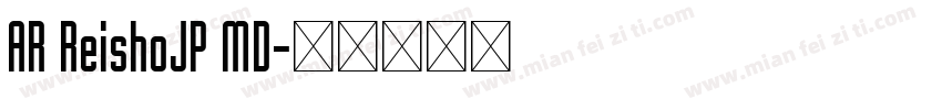 AR ReishoJP MD字体转换